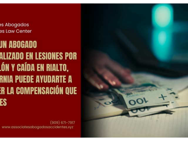 Cómo un abogado especializado en lesiones por resbalón y caída en Rialto, California puede ayudarte a obtener la compensación que mereces