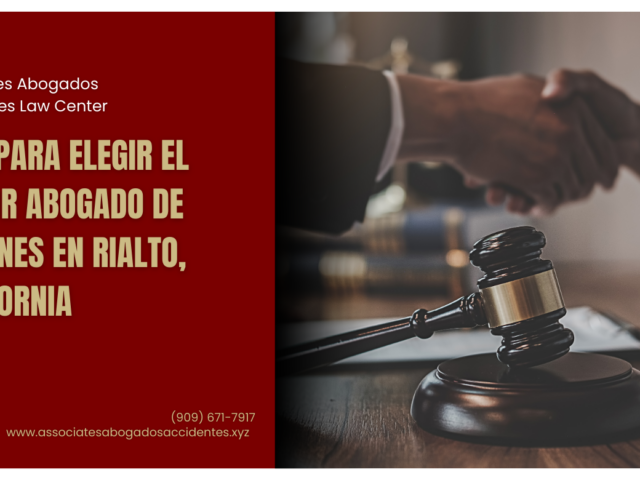 Guía para elegir el mejor abogado de lesiones en Rialto, California