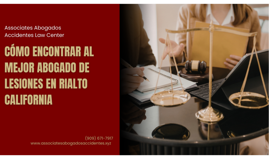 contratar abogado de lesiones Rialto