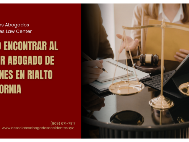 Cómo encontrar al mejor abogado de lesiones en Rialto California