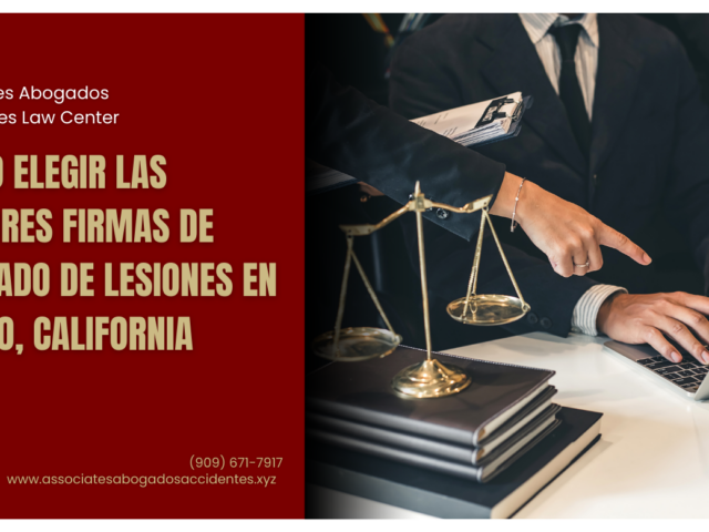 Cómo elegir las mejores firmas de abogado de lesiones en Rialto, California